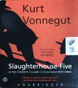 Slaughterhouse-Five written by Kurt Vonnegut performed by Ethan Hawke on CD (Unabridged)